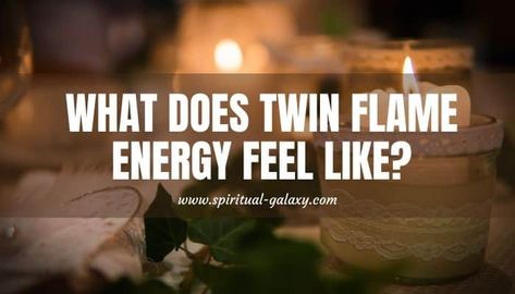 What Does Twin Flame Energy Feel Like? - Spiritual-Galaxy.com Twin Flame Energy, Forms Of Energy, Divine Masculine, Twin Flame Relationship, Connection With Someone, Twin Flame Love, Energy Transfer, Spiritual Love, Twin Flame