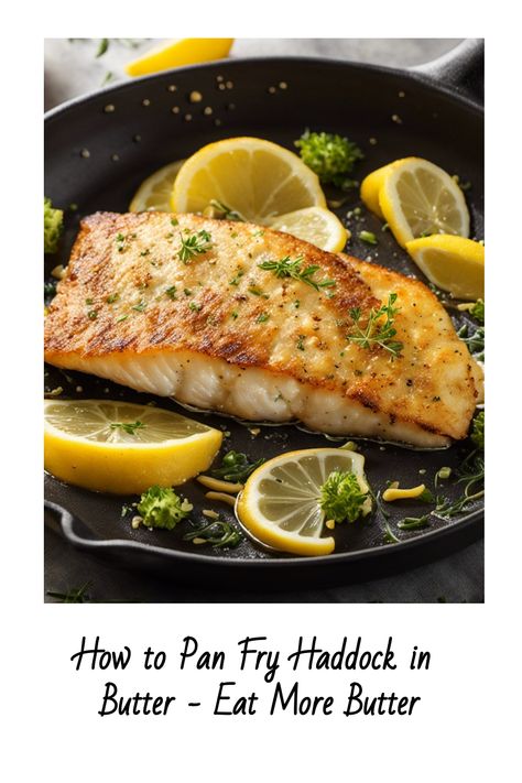 Learn the secret to perfectly pan-frying haddock in butter! Get crispy, buttery goodness in every bite with this easy recipe. Click now and level up your cooking skills! Best Way To Cook Haddock, Pan Seared Haddock Recipes, Haddock Recipes Pan Seared, How To Cook Haddock Fillets, Pan Seared Haddock, Haddock Recipes Grilled, Pan Fried Haddock Recipes, Haddock Fillet Recipe, Fried Haddock Recipes