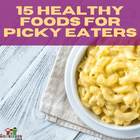 15 Surprisingly Healthy Foods for Picky Eaters Low Sodium Meals, Meals For Picky Eaters, Diets For Picky Eaters, Meals For Kids, Easy High Protein Meals, Quick Bites, Protein Dinner, Healthy Low Calorie Meals, Protein Packed Meals