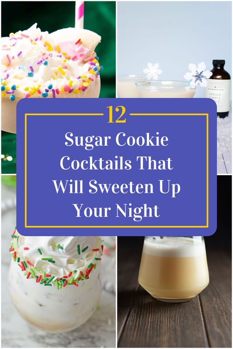 Collage of 4 sugar cookie cocktails. Sugar Cookie Cocktail Recipe, Sugar Cookie Cocktail, Cookie Cocktails, Whiskey Cookies, Sugar Cookie Desserts, Christmas Drinks Alcohol Recipes, Sugar Cookie Mix, Yummy Sugar Cookies, Mixed Drinks Alcohol