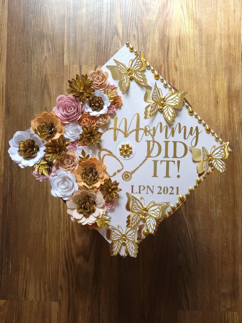 Nursing School Graduation Cap Mom, Mommy Did It Graduation Cap Ideas, Mom I Did It Graduation Cap, Adn Nursing Graduation Cap, Graduation Cap Mommy Did It, Lpn Cap Decoration, Graduation Cap Designs Orange, Graduation Cap Designs College For Moms, Flowery Graduation Caps