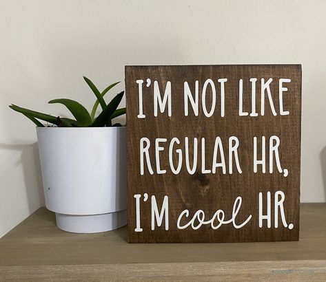 Im Not Like Regular HR Im Cool Sign Office Decor Human Resources Sign Funny Desk Quote Hr Department Humor Signs - Etsy Human Resources Quotes, Human Resources Humor, Human Resources Office, Hr Humor, Im Cool, Hr Department, Office Decor For Women, Work Cubicle, Modern Office Interiors