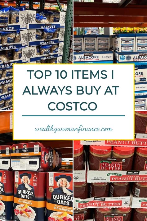 Top 10 items I always buy at Costco: walnuts, canned albacore tuna, Quaker oats, peanut butter. Monthly Costco Shopping List, Costco Meal Planning, Bulk Grocery Shopping List, Costco Shopping List Budget, Costco Finds 2024, Costco Must Haves Healthy, Best Things To Buy At Costco, Costco Shopping List For Two, Costco Protein Finds