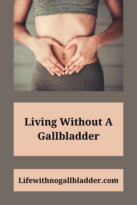 Living Without A Gallbladder Living Without Gallbladder, Post Gallbladder Removal Diet, Foods To Avoid After Gallbladder Removal, No Gallbladder, Gall Bladder Removal, Gallbladder Removal, Gallbladder Surgery, Digestive Issues, Say Goodbye