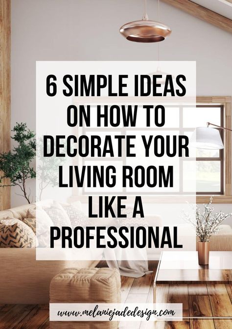 6 Simple Ideas on How to Decorate Your Living Room Like a Professional Pinterest pin Cream Colour Living Room Ideas, Colours For A Living Room, How To Dress A Living Room, Lounge Decor Color Schemes Neutral, Neutral Sofa Living Room Color Schemes, How To Add Color To Living Room, Cream Colored Living Room Ideas, Living Room Colours For 2023, Living Room Theme Ideas Colour Schemes