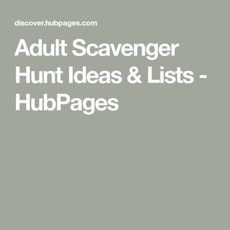 Adult Scavenger Hunt Ideas & Lists - HubPages Scavenger Hunt List For Adults, Ladies Scavenger Hunt Ideas, Adult Scavenger Hunt Clues, Bar Scavenger Hunt Ideas For Adults, Adult Scavenger Hunt Ideas Hilarious, Adult Scavenger Hunt Ideas, Funny Scavenger Hunt Ideas, Scavenger Hunt Ideas For Adults, Scavenger Hunt Party