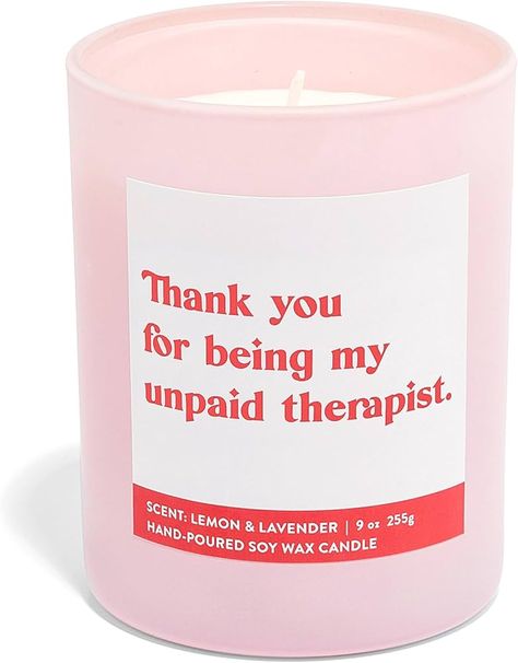 Unpaid Therapist, Lavender And Lemon, Funny Candle, Candle Gifts, Friend Friendship, Natural Soy Wax Candles, Funny Candles, Lemon Lavender, Women Best