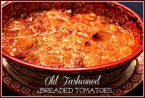 Sweet Tea and Cornbread: Mama's Old Fashioned Breaded Tomatoes! Stewed Tomatoes Recipe With Bread, Breaded Tomatoes Recipe, Breaded Tomatoes, Tomato Pudding, Stewed Tomatoes Recipe, Stewed Tomato Recipes, Baked Tomato Recipes, Macaroni And Tomatoes, Bunco Food