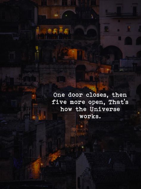 One door closes, then five more open. That’s how the universe works. Mindfulness App, Entrepreneur Goals, How The Universe Works, Fantastic Quotes, Motivation Psychology, Open Quotes, Joy Quotes, Fire Photography, True Feelings Quotes