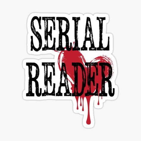 "Serial Reader" Sticker for Sale by katiesbookblog | Redbubble Kindle Canva, Reader Stickers, Library Stickers, Bookish Stickers, Funky Quotes, Sticker Design Inspiration, Book Stickers, Cute Laptop Stickers, Computer Sticker