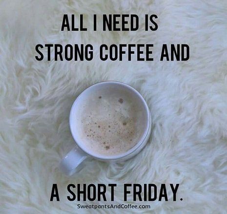 Friday Coffee Quotes, Friday Coffee, Fresh Coffee Beans, Coffee Ideas, Coffee Talk, Quotes Short, Coffee Wine, Its Friday Quotes, Coffee Tasting