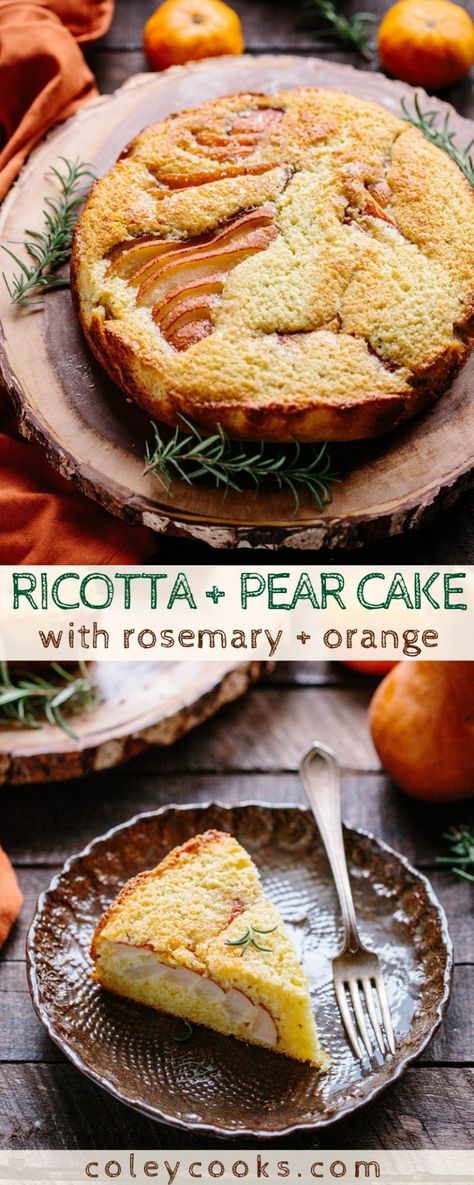 Ricotta Pear Cake with Rosemary + Orange | Coley Cooks... Pear Ricotta, Dessert Thanksgiving, Fresh Ricotta, Fall Cake, Thanksgiving Cakes, Pear Cake, Torte Recipe, Ricotta Cake, Thanksgiving Recipe