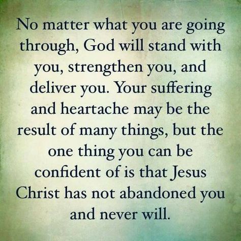 No matter what you are going through, God will stand with you, strengthen you, and deliver you. Your suffering and heartache may be the result of many things, but the one you can be confident of is that Jesus Christ has not abandoned you and never will. Jesus Quotes Inspirational, God Is With Us, Gods Strength, Waiting On God, Exam Motivation, Gods Girl, Be Confident, King Of Kings, Fit Body