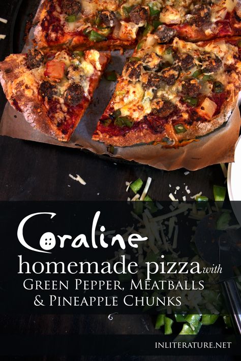 Homemade Pizza with Green Pepper, Meatballs & Pineapple Chunks | Coraline | In Literature Coraline's Dad, Recipe With Pineapple Chunks, Meatballs Pineapple, Pineapple Meatballs, Coraline Halloween, Green Pepper Recipes, Homemade Pizza Recipe, Pineapple Chunks, Geek Food