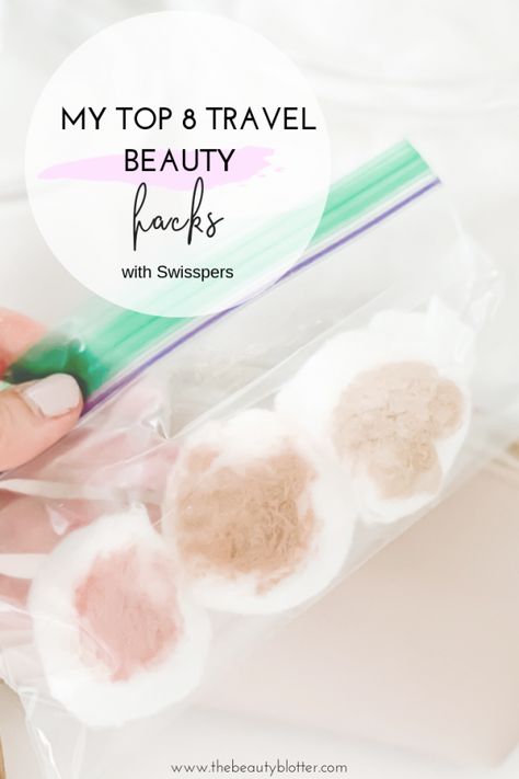 MY TOP 8 TRAVEL BEAUTY HACKS with Swisspers | The Beauty Blotter Travel Beauty Hacks, Morning Beauty Routine, Hacks Every Girl Should Know, Makeup Wipes, Eye Makeup Remover, Nail Polish Remover, Travel Beauty, Beauty Favorites, Travel Makeup