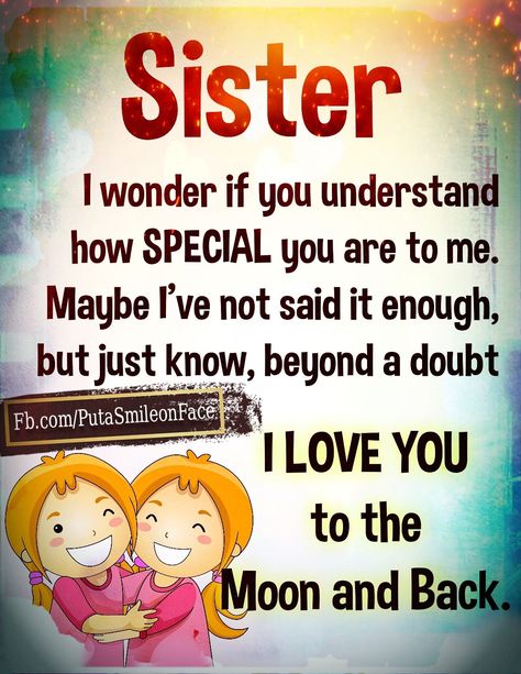 May be I've not said it enough but just know beyond doubt I LOVE YOU to the moon & back I Love You Sister Quotes Heart, Love You Sister Quotes Heart, I Love My Sisters Quotes, I Love My Sister Images, I Love My Sister Quotes Beautiful, I Love You Sister Quotes, I Love You Sister Quotes Strength, Love You Sister Quotes, Good Night Sister I Love You