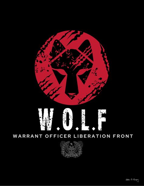 Warrant Officer Liberation Front (WOLF) logo inspired by my 20 years of military service as an Army Warrant Officer. Army Warrant Officer, Front Logo Design, Wolf Logo, Warrant Officer, Military Service, Military Art, Armed Forces, Crafty Ideas, 20 Years