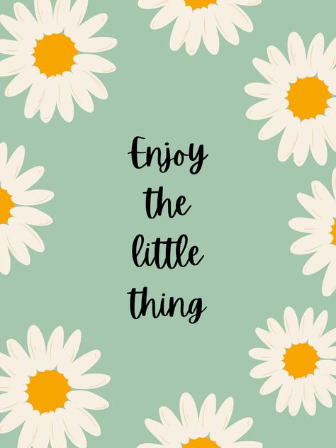 enjoy #enjoy little things #littlethings flowers #flowers colors #colors aesthetic #aesthetic background #background wallpaper #wallpaper Printable Wall Collage, Positive Quotes Wallpaper, Motivational Quote Posters, Online Posters, Room Posters, Quote Posters, Posters Printable, Quote Aesthetic, Cute Quotes