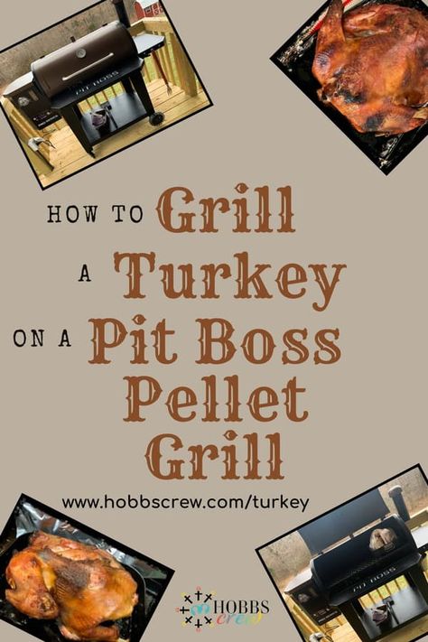 Pit Boss Pellet Grill Recipes, Pit Boss Smoker, Smoker Grill Recipes, Turkey Cooking Times, Pit Boss Pellet Grill, Pellet Smoker Recipes, Whole Turkey Recipes, Smoked Turkey Recipes, Pellet Grills Smokers