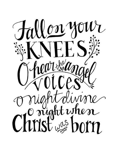 Fall On Your Knees, Free Card, O Holy Night, Christmas Sign, Holy Night, The Angel, Night Shirt, Christmas Carol, Hand Lettered