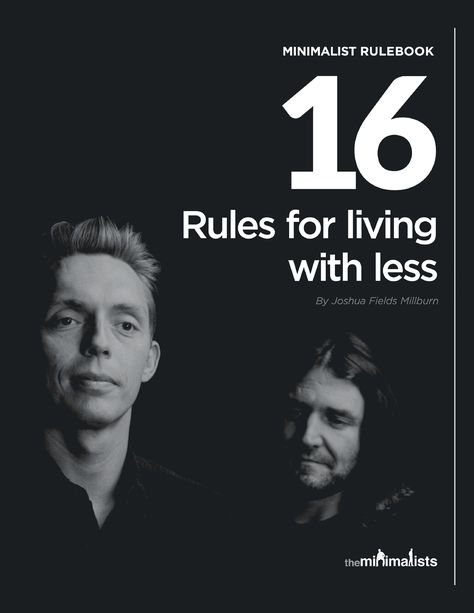 Minimalist Rules, Be Minimalist, Living With Less, Rules For Living, The Minimalists, Scanning Photos, Emergency Preparation, Life Rules, Time Magazine