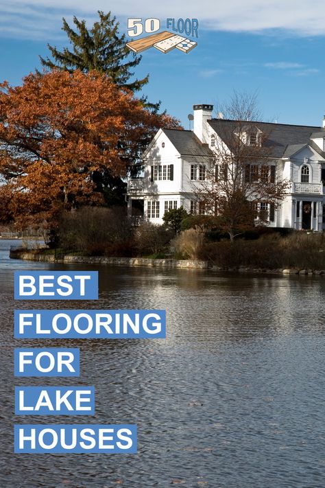 Your home away from home at the lake has different needs for upkeep. Make relaxing, vacationing, and cleaning simple with the best flooring for lake houses! #lakehouse #flooringinspo #lakehousedecor Lake House Carpet, Lake House Flooring Ideas, Lake House Flooring, Lake House Basement, Lake Cottage Decor, Lake House Ideas, Cottage Flooring, Lakehouse Ideas, New Floors