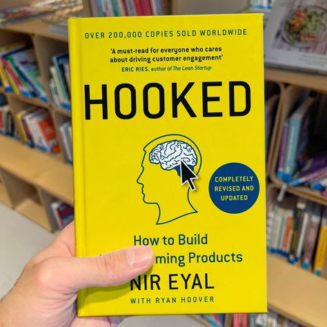 Hooked by Nir Eyal Consumer Psychology, Radical Candor, Put Down Your Phone, Blue Ocean Strategy, Habit Formation, Behavioral Economics, Habit Forming, Behavior Change, Book Summaries