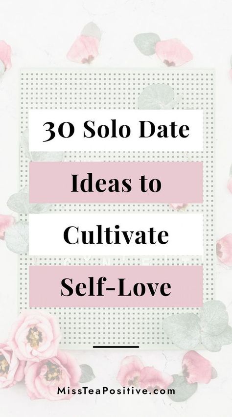 Things To Do On A Date Ideas, Date Yourself Challenge, Date Night By Yourself, Date Night With Yourself, How To Spend Time With Yourself, Dates With Yourself Aesthetic, Single Dates Ideas, Date Ideas For Myself, Self Dating Ideas