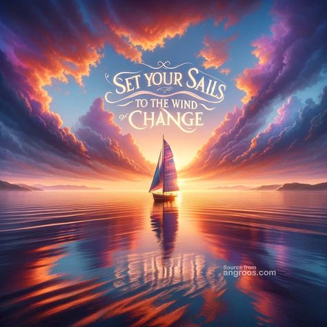 Motivational and inspirational quotes-set your sails to the wind of change Winds Of Change Quotes, Sailing Quotes, Wind Of Change, Journey To Success, Change Quotes, The Wind, Personal Growth, Sailing, Fuel