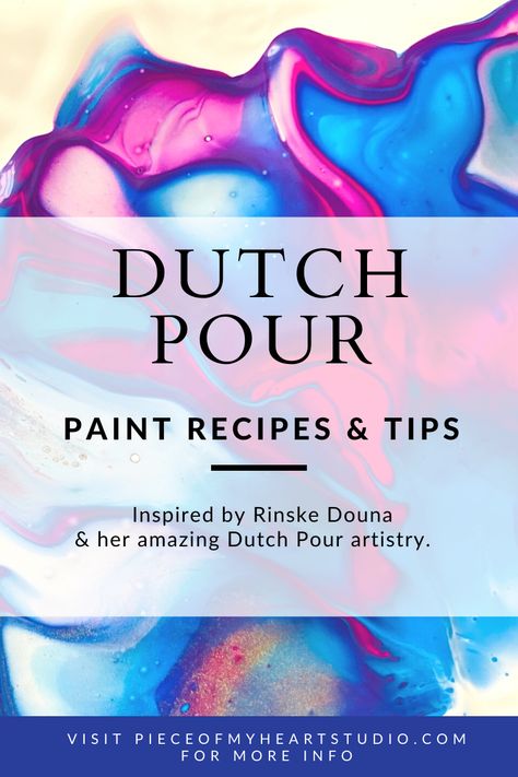 Dutch Pour Acrylic Painting Recipe, Pour Art Color Ideas, Diy Dutch Pour Painting, Dutch Pour Color Combinations, Acrylic Paint Pour Ideas, Acrylic Dutch Pour, Dutch Pouring Technique, Dutch Pour Painting Ideas On Canvas, Diy Acrylic Pouring Paint Techniques