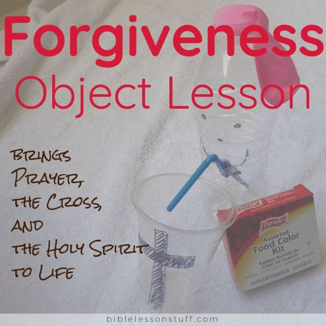 Object Lesson On Forgiveness, Forgiveness Object Lesson, Forgiveness Lesson, Kids Bible Object Lessons, Sunday School Object Lessons, Youth Lessons, Kids Church Lessons, Kids Sunday School Lessons, Bible Object Lessons