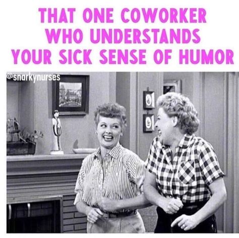 Work Friends Quotes, Work Sarcasm, Coworker Quotes, Coworker Humor, Workplace Humor, Work Quotes Funny, Work Friends, Nursing Memes, Work Jokes