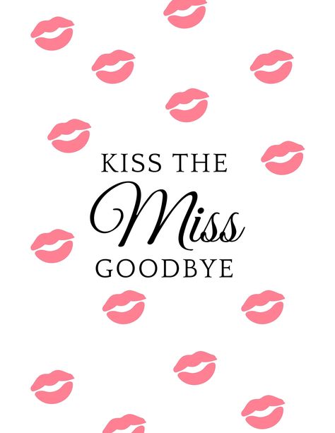 Bachelorette Kiss the Miss Goodbye Print DIGITAL DOWNLOAD.  WHAT WILL YOU RECEIVE? - a pdf file with the print (including lips) on it (compatible with printing sizes 8.5x11, standard paper) - a pdf file with the print (blank) on it (compatible with printing sizes 8.5x11, standard paper) - a jpg file with the print (including lips) on it (compatible with poster printing sizes 11x14 & 16x20) - a jpg file with the print (blank) on it (compatible with poster printing sizes 11x14 & 16x20) PLEASE NOTE Flirtini, Kiss The Miss Goodbye, Prayer For My Marriage, Making A Vision Board, From Miss To Mrs, Hens Night, Back Off, Uplifting Quotes, Travel Dreams