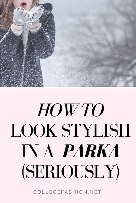 How to Wear a Parka and Still Look Fashionable (Seriously) Parka Outfits, Green Parka Outfit, Parka Outfit Winter, Parka Jacket Outfit, Fall Jackets Outfit, Parka Outfit, Grey Parka, Tips For Winter, Smart Casual Women