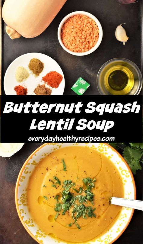 This creamy butternut squash lentil soup is full of flavour, warmth and goodness. Deliciously comforting, it's super simple to put together and made using a handful of ingredients. #butternutsquashsoup #healthysoup #fallrecipes #creamysoup #everydayhealthyrecipes Butternut Squash Lentil Soup, Squash Lentil Soup, Butternut Squash Lentil, Roasted Squash Soup, Vegan Butternut Squash Soup, Creamy Butternut Squash, Butternut Soup, Lentil Soup Recipe, Butternut Squash Recipes Soup