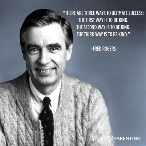 Mr. Rogers Quotes, Mr Rogers Quote, Mister Rogers Neighborhood, Fred Rogers, Mr Rogers, Quote Inspirational, To Be Kind, Kindness Quotes, Wonderful Words