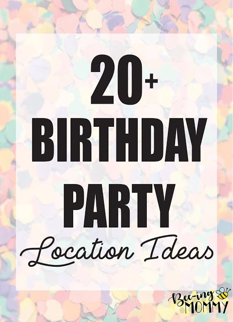 20+ Birthday Party Location Ideas - cheap and free party locations Places To Do Your Birthday, Places To Have Ur Birthday Party, Places For A Birthday Party, Large Birthday Party Ideas, Places To Go For A Birthday Party, Places To Throw A Birthday Party, Places To Have Birthday Parties, 1st Birthday Location Ideas, Where To Go For Your Birthday Party