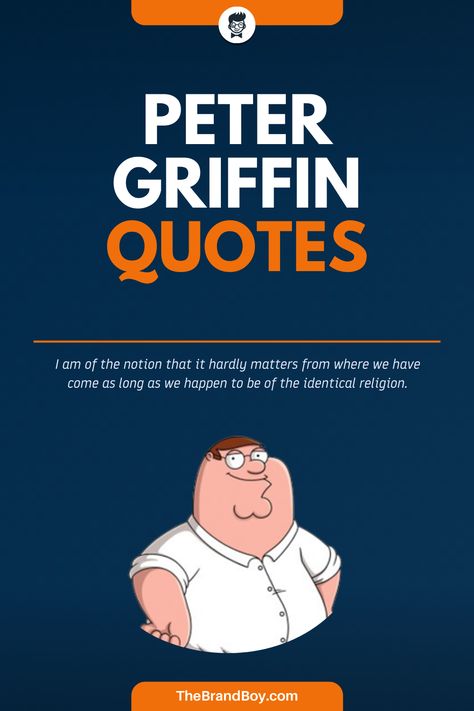 Peter Griffin happens to be the primary character of “Family Guy”, the famous American animated sitcom. #FamousQuotes #FamousSayings #SayingsandQuotes #LeadersQuotes #PeterGriffinQuotes Peter Griffin Quotes, Guy Quotes, Old Man Pictures, Family Guy Quotes, Famous Sayings, Peter Griffin, Messages For Him, Family Feud, Famous Americans