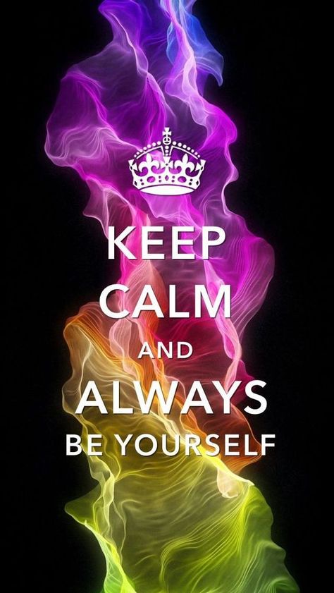 Keep Calm And Always Be Yourself.  15 Most Relatable "Keep Calm" Quotes #KeepCalm #KeepCalmQuotes #KeepCalmAndBeYourself #Quotes #Quoteish Keep Calm Wallpaper, Keep Calm Pictures, Keep Calm Signs, Keep Calm Posters, Always Be Yourself, Keep Calm Quotes, Calm Quotes, Keep Calm And Love, Stay Calm