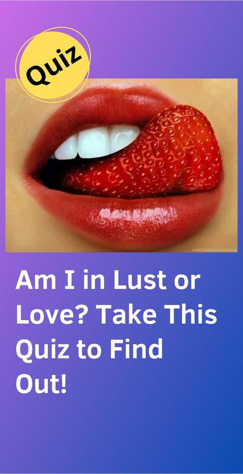 Am I in Lust or Love? Take This Quiz to Find Out!
#LoveOrLust #LoveQuiz #LustQuiz #RelationshipQuiz #RomanceTest #QuizFun #SelfDiscovery #LoveVsLust #RelationshipAdvice #QuizTime Am I In Love Quiz, How Dirty Is Your Mind Quiz, True Love Quiz, Love Test Quiz, Soulmates Quiz, Hot Quiz, Buzzfeed Quizzes Love, Love Quizzes, Soulmate Quiz