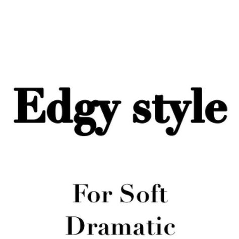 Soft Dramatic Kibbe Goth, Soft Dramatic Edgy, Soft Dramatic Street Style, Soft Dramatic Jeans, Diva Chic Style, Soft Dramatic Hair, Soft Dramatic Makeup, Soft Dramatic Style, Soft Dramatic Casual Outfit