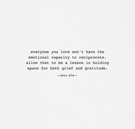 Alex Elle Quotes, Alex Elle, Lost Friendship, Grey Quotes, Letting Go Quotes, Heart Words, Memorable Quotes, Badass Quotes, Real Talk Quotes