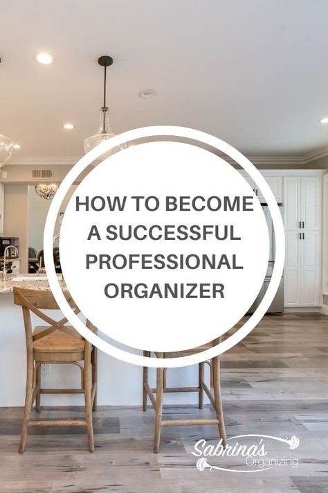 How To Become A Successful Professional Organizer Organizer Tips, Professional Organizing Tips, Professional Organizer Business, Organizing Business, Digital Photo Organization, Ocd Organization, Professional Organizing, Organizing Services, Organized Chaos