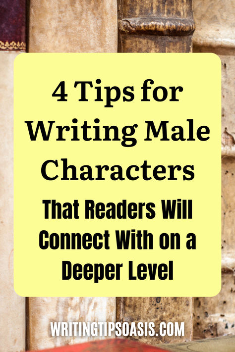 Image of ancient books and title of pin which is 4 tips for writing male characters that readers will connect with on a deeper level. How To Write A Male Character, Writing Subplots, Tips For Writing Poetry, Character Tips, Writing Novel, Tv Writing, Author Tips, Writing Childrens Books, Writers Help