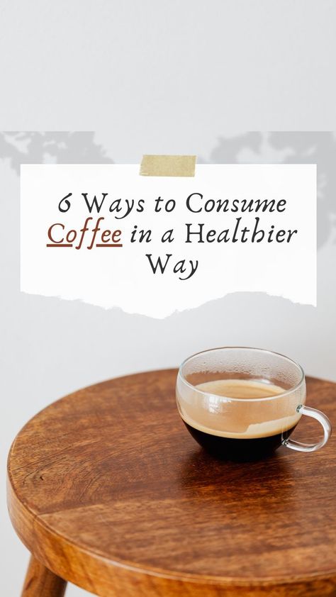 benefits of coffee and how to make it healthier How To Drink Coffee Healthy, How To Make Your Coffee Healthier, Healthier Coffee Drinks, Gut Healing Coffee, Gut Healthy Coffee, Healthier Coffee Options, Is Coffee Bad For You, Coffee Replacement Drinks Mornings, Healthy Caffeine Drinks