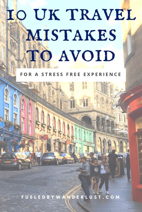 Planning Your UK Trip: 10 Mistakes to Avoid | Fueled By Wanderlust Uk Travel Itinerary, Uk Cities, Uk Trip, Cities To Visit, United Kingdom Travel, Europe Travel Tips, Scotland Travel, Safe Travel, England Travel