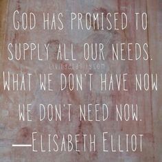 Elizabeth Elliot, Elisabeth Elliot Quotes, Elisabeth Elliot, Good Quotes, About God, Quotation Marks, The Perfect Guy, Wonderful Words, Quotable Quotes