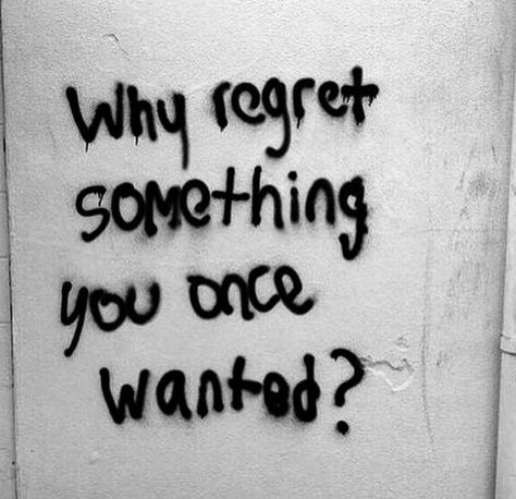 Paint On Wall, Music Thoughts, No Regrets Tattoo, Motivational Memes, Graffiti Quotes, Emo Quotes, Meant To Be Quotes, The Perfect Girl, Never Regret