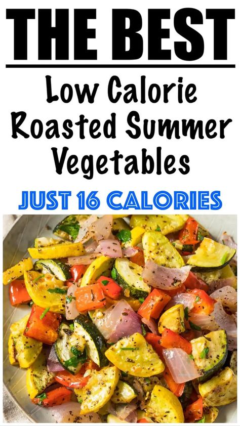 Low Calorie Roasted Vegetables, Weight Watcher Vegetables, Low Calorie Veggie Sides, Low Calorie Vegetable Side Dishes, Low Calorie Zucchini Recipes, Low Calorie Veggies, Low Calorie Vegetable Recipes, Roasted Summer Veggies, Low Calorie Fruit