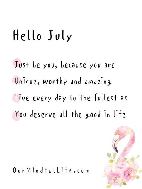 Hi July. Quotes and sayings to welcome July New Month Quotes Positivity July, Quote For July Month, Quotes For Calendars, Monthly Inspirational Quotes, July Motivation Quotes, Welcome July Month Quotes, Monthly Quotes Calendar Inspirational, July Quotes Month, Our Mindful Life Quotes